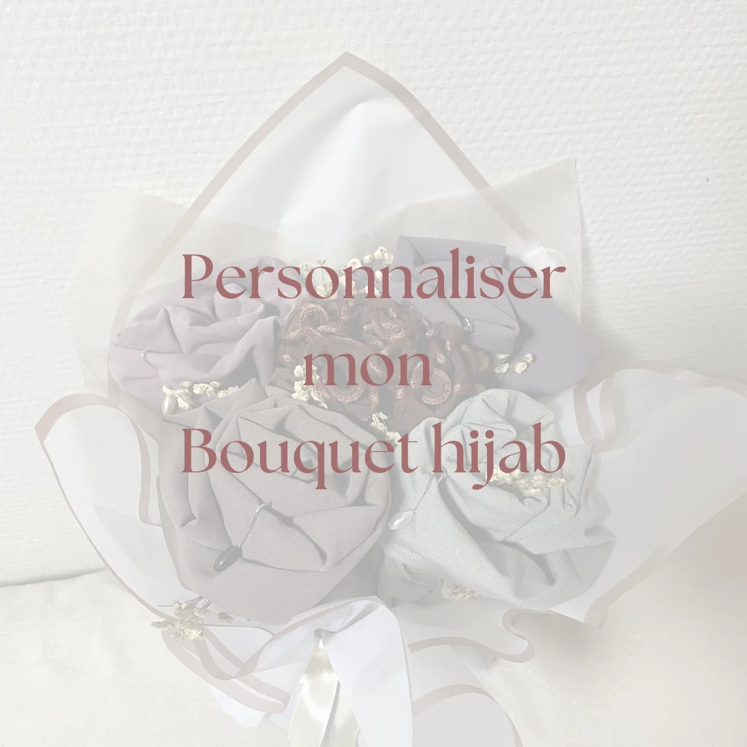 Bouquet de Hijabs personnalisé